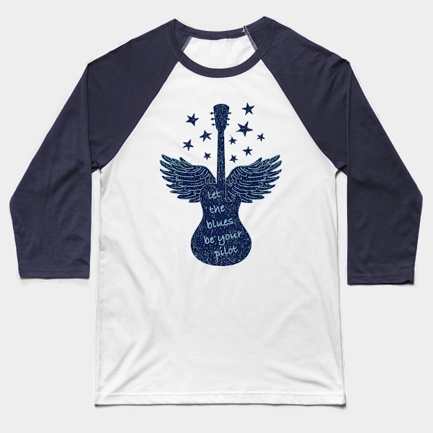 Let The Blues Be Your Pilot Baseball T-Shirt by PLAYDIGITAL2020